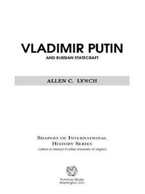 Vladimir Putin and Russian Statecraft