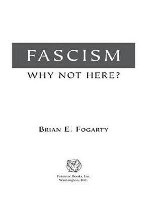 Fascism: Why Not Here?