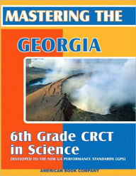 Mastering the Georgia 6th Grade CRCT in Science