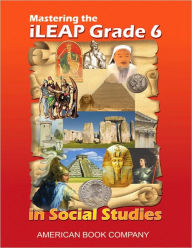 Mastering the iLEAP Grade 6 in Social Studies