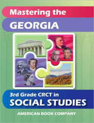 Mastering the Georgia 3rd Grade CRCT in Social Studies