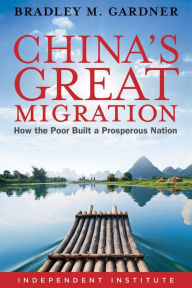 Title: China's Great Migration: How the Poor Built a Prosperous Nation, Author: Bradley M. Gardner
