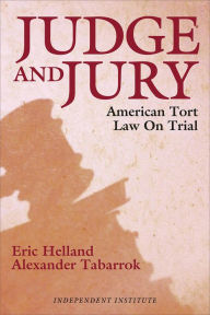 Title: Judge and Jury: American Tort Law on Trial, Author: Eric Helland