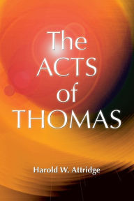 Title: Acts of Thomas, Author: Harold W. Attridge
