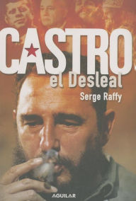 Castro el desleal