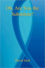 Oh, Are You the Substitute?