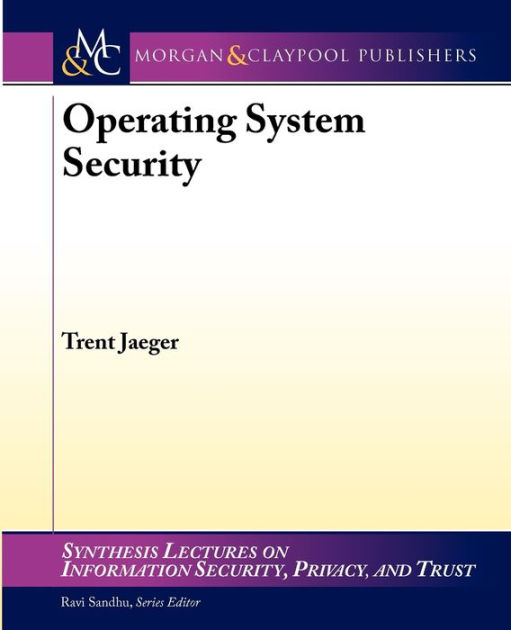 Operating System Security / Edition 1 by Trent Jaeger 9781598292121