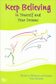Title: Keep Believing in Yourself and Your Dreams, Author: Patricia Wayant