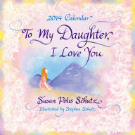 To My Daughter, I Love You Calendar