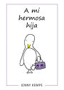 A mi hermosa hija