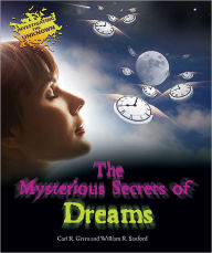 Title: The Mysterious Secrets of Dreams, Author: Carl R. Green