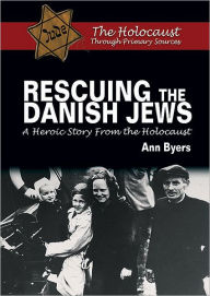 Rescuing the Danish Jews: A Heroic Story From the Holocaust