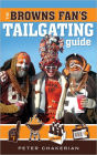 The Browns Fan's Tailgating Guide