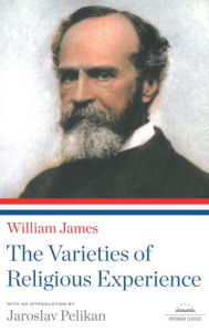 William James: The Varieties of Religious Experience