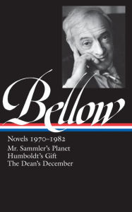 Title: Saul Bellow: Novels 1970-1982 (LOA #209): Mr. Sammler's Planet / Humboldt's Gift / The Dean's December, Author: Saul Bellow