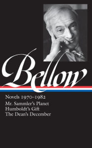 Saul Bellow: Novels 1970-1982 (LOA #209): Mr. Sammler's Planet / Humboldt's Gift / The Dean's December