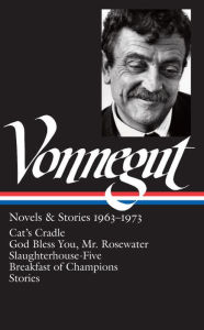 Title: Kurt Vonnegut: Novels & Stories 1963-1973 (LOA #216): Cat's Cradle / Rosewater / Slaughterhouse-Five / Breakfast of Champions, Author: Kurt Vonnegut