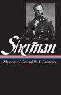William Tecumseh Sherman: Memoirs of General W. T. Sherman (LOA #51)