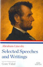 Abraham Lincoln: Selected Speeches and Writings: A Library of America Paperback Classic