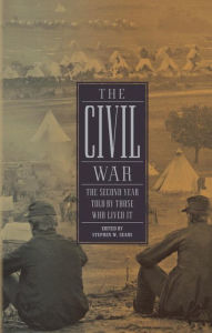 Title: The Civil War: The Second Year Told by Those Who Lived It, Author: Stephen W. Sears