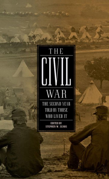 The Civil War: The Second Year Told by Those Who Lived It