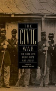 The Civil War: The Third Year Told by Those Who Lived It: (Library of America #234)