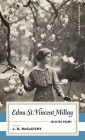 Edna St. Vincent Millay: Selected Poems: (American Poets Project #1)
