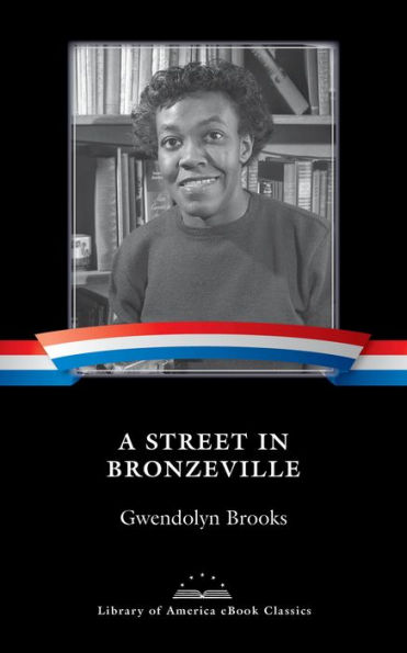A Street in Bronzeville: A Library of America eBook Classic