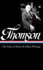 Virgil Thomson: The State of Music & Other Writings