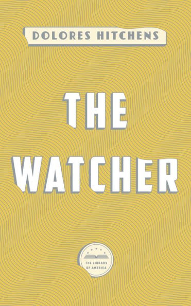 The Watcher: A Library of America eBook Classic