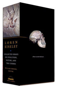 Title: Loren Eiseley: Collected Essays on Evolution, Nature, and the Cosmos: A Library of America Boxed Set, Author: Loren Eiseley