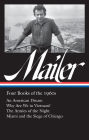 Norman Mailer: Four Books of the 1960s (LOA #305): An American Dream / Why Are We in Vietnam? / The Armies of the Night / Miami and the Siege of Chicago