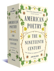 Title: American Poetry: The Nineteenth Century: A Library of America Boxed Set, Author: John Hollander