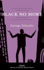 Black No More: A Novel: A Library of America eBook Classic