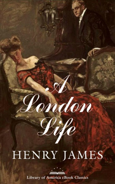 A London Life: A Library of America eBook Classic