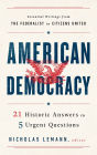 American Democracy: 21 Historic Answers to 5 Urgent Questions