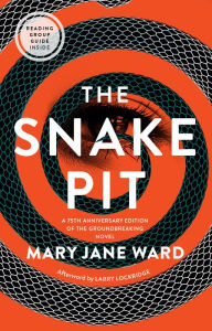 Title: The Snake Pit, Author: Mary Jane Ward