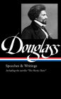 Frederick Douglass: Speeches & Writings (LOA #358)