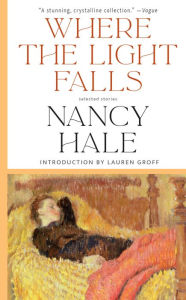 Title: Where the Light Falls: Selected Stories, Author: Nancy Hale