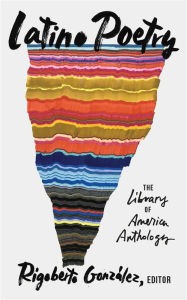 Title: Latino Poetry: The Library of America Anthology (LOA #382), Author: Rigoberto González