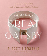 Title: The Annotated Great Gatsby: 100th Anniversary Deluxe Edition, Author: F. Scott Fitzgerald
