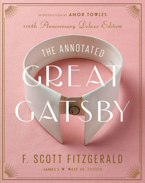 The Annotated Great Gatsby: 100th Anniversary Deluxe Edition by F
