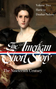 Title: The American Short Story: The Nineteenth Century, Volume 2 (LOA #395), Author: John Stauffer