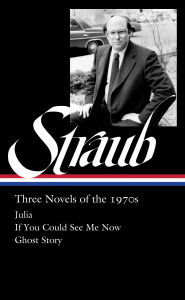Title: Peter Straub: Three Novels of the 1970s (LOA #402): Julia / If You Could See Me Now / Ghost Story, Author: Peter Straub
