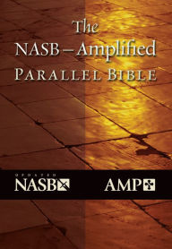The NASB - Amplified Parallel Bible: Black Bonded Leather