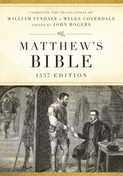 Matthew's Bible, 1537 Edition (Hardcover): 1537 Edition