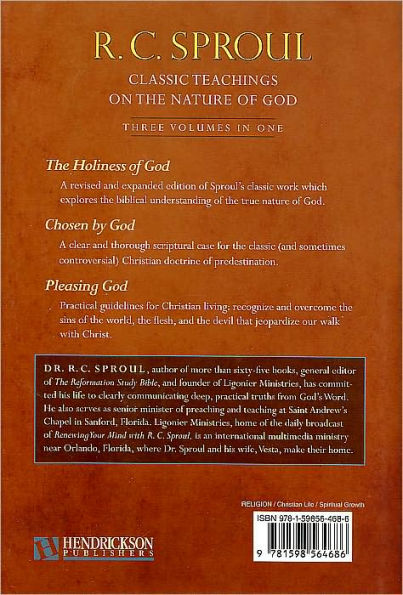 Classic Teachings on the Nature of God: The Holiness of God; Chosen by God; Pleasing God_Three Volumes in One