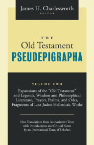 Title: The Old Testament Pseudepigrapha, Volume 2: Expansions of the Hebrew Bible, Author: James H Charlesworth