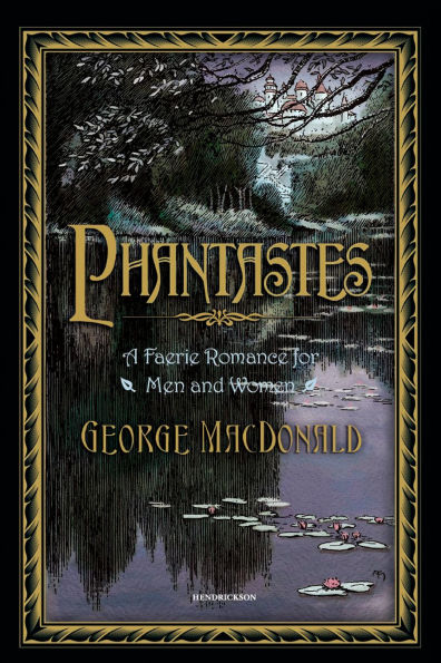 Phantastes: A Faerie Romance for Men and Women