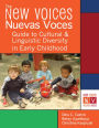 The New Voices - Nuevas Voces Guide to Cultural and Linguistic Diversity in Early Childhood